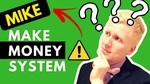 Mike Make Money System