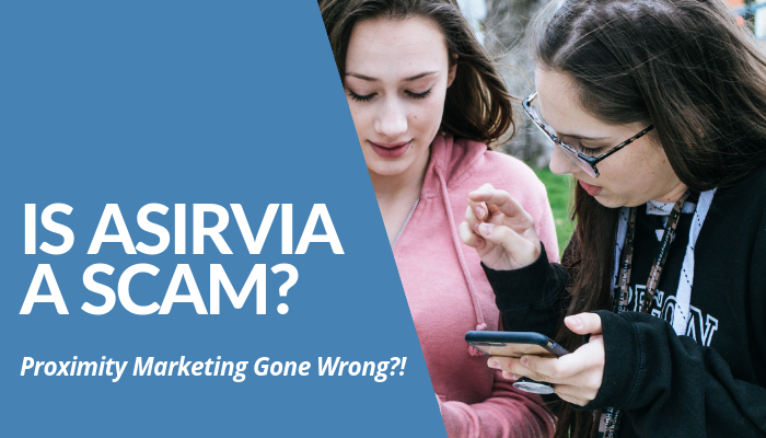 Is Asirvia A Scam Or Legit? Great Product To Wireless, Hassle-Free Proximity Marketing A Flop As 3-Year-Old MLM Company Gone South. Read More Of My Brutally Honest And Comprehensive Post Before You Invest...And Regret.