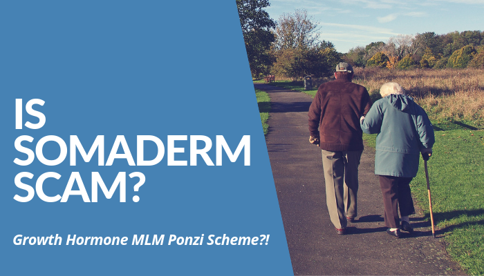 Is Somaderm Scam? New U Life Claims Somaderm Gel Contains Enough HGH, However, Studies Show It Doesn't. Ineffective Product. This MLM A Ponzi Scheme? Read More.