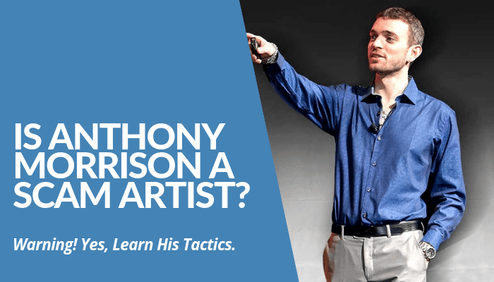 Is Anthony Morrison A Scam Artist? Yes, This Internet Marketing Guru Influenced A Big Number Of People Across The US, Scammed & Ripped Them Off. Read More Here.