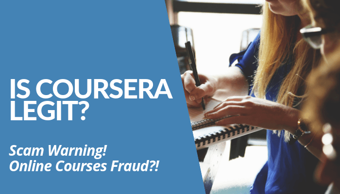 Is Coursera Legit? Company Is Alleged As Shady Online Learning Platform With Numerous Accounts Of Fraud, Non-Existent Customer Service, And More. Read Here.