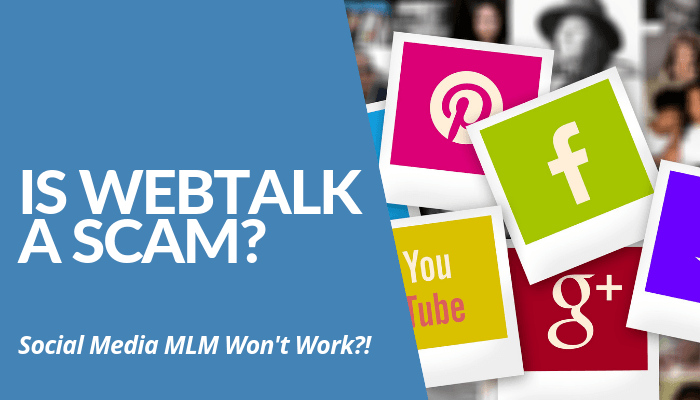 Is WebTalk A Scam? Social Media MLM Claims Return Of Investment & Compensation As Affiliate. Report Reveals Company Relies On Revenue For Payouts. Click Here.