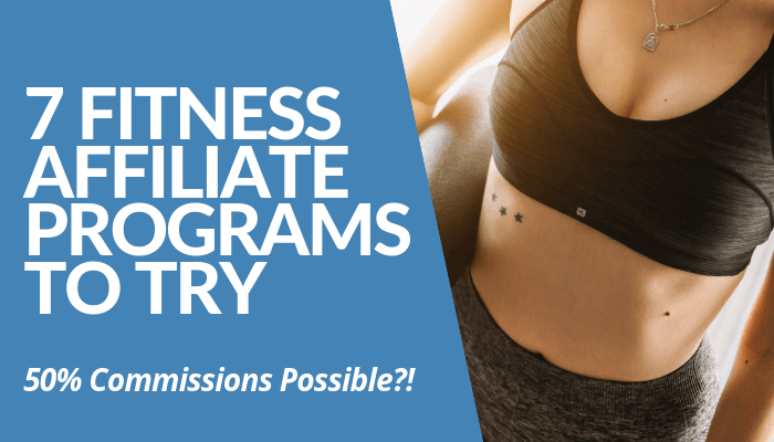 Read My Review About 7 Fitness Affiliate Programs To Try & Earn As Much As 50% Recurring Commissions Per Generated Sale. Learn The Best Programs To Apply Here.