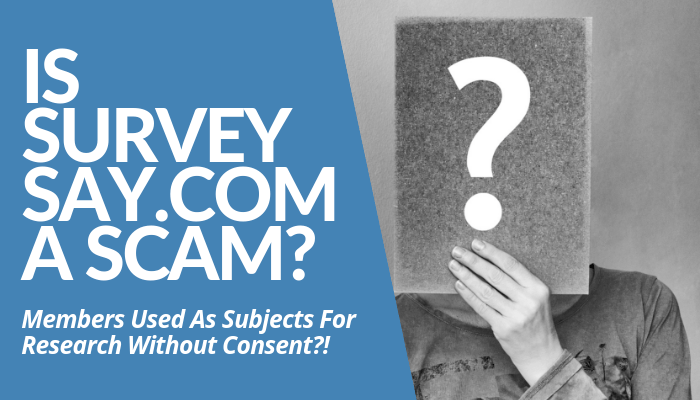 Is SurveySay.Com A Scam? My Research Revealed You Won't Get A Dime After Taking All Surveys. Your Personal Information Are Used For Fraudulent Market Research.